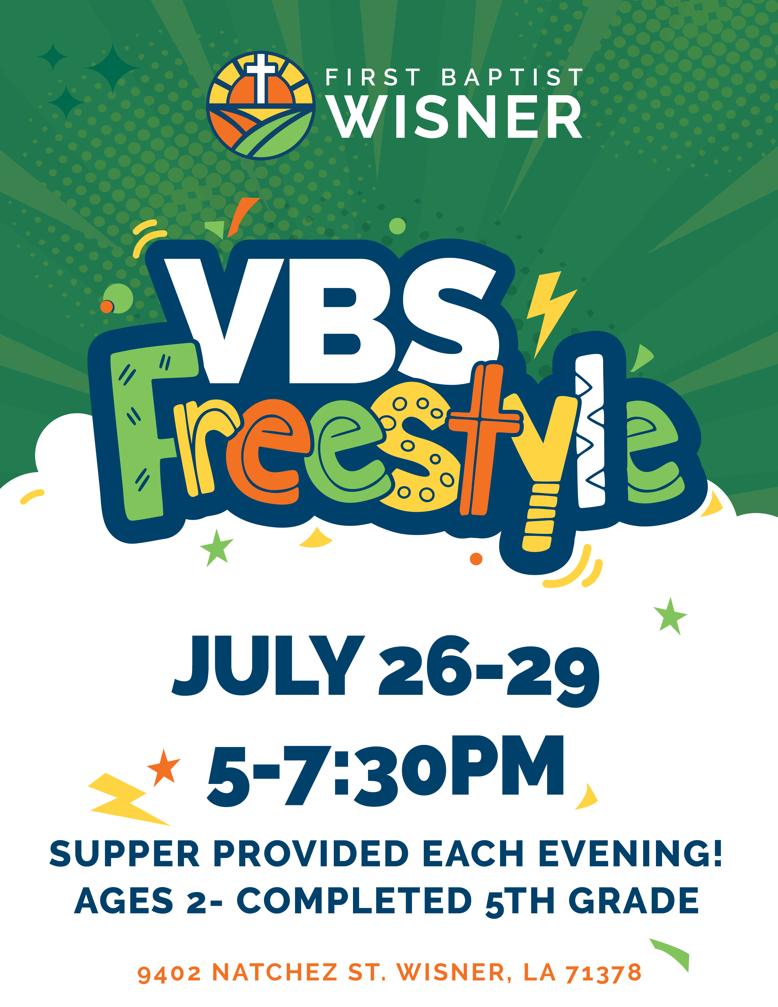 VBS Freestyle - July 26-29, 5-7:30 PM, Ages 2 through Completed 5th Grade, Supper Provided, 9402 Natchez St, Wisner, LA